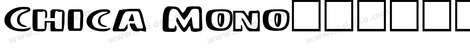 Chica Mono字体转换